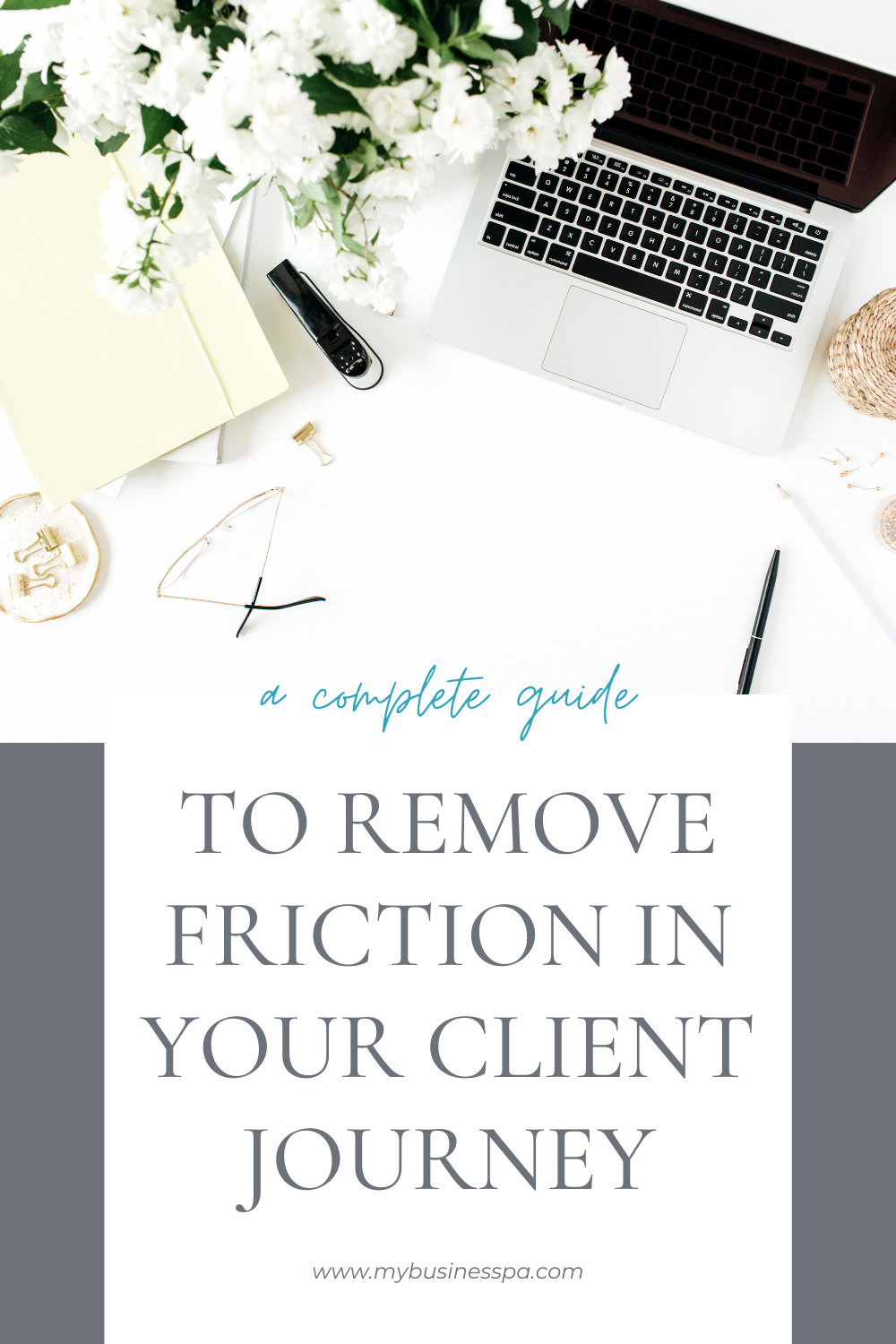 MBPA New Blog Pinterest Pin How to remove Friction in your client journey